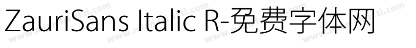 ZauriSans Italic R字体转换